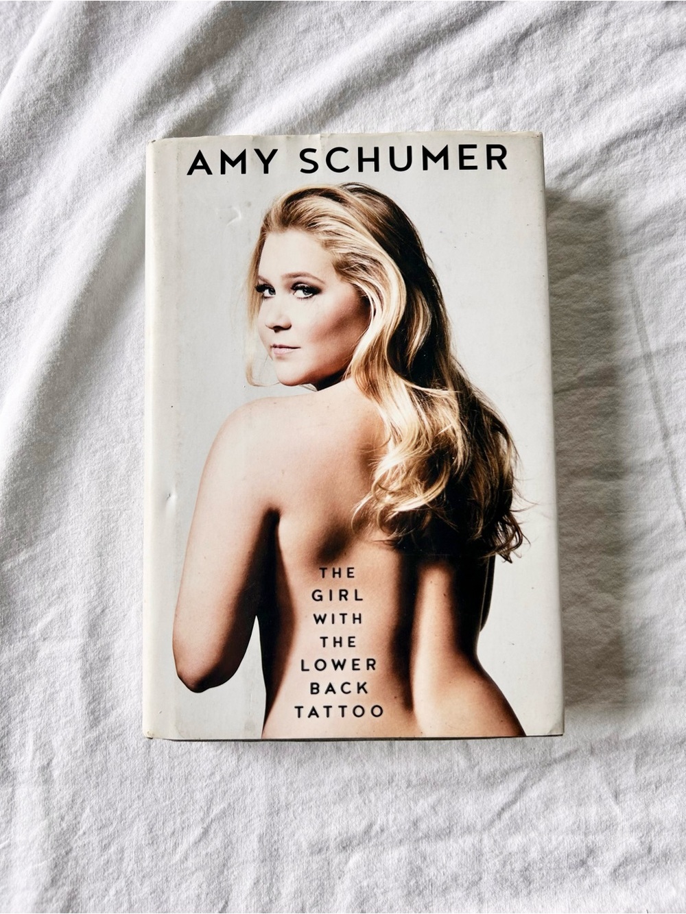 The Girl With The Lower Back Tattoo by Amy Schumer Nonfiction Hardback Book